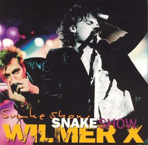 Wilmer X ‎– Snakeshow (Extended Version) (1994)