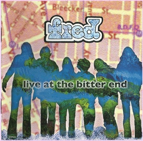 Fred - Live At The Bitter End (Reissue) (1974/2004)