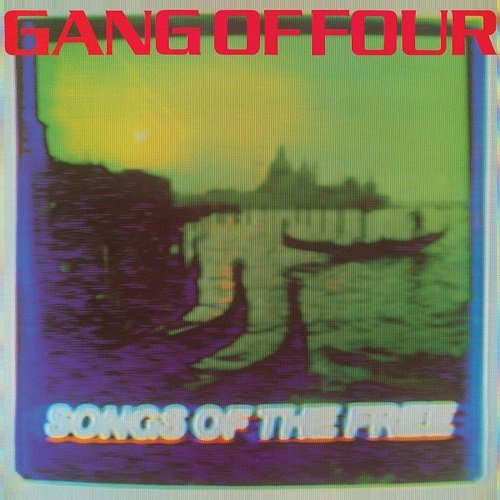Gang Of Four - Songs of the Free (Reissue) (1982)