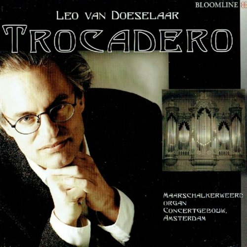Leo van Doeselaar - Trocadéro (In Concertgebouw) (2024)