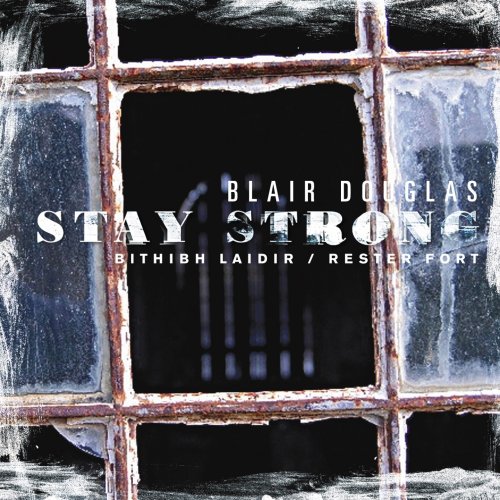 Blair Douglas - Stay Strong (2008)