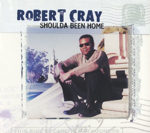 The Robert Cray Band - Shoulda Been Home (2001)