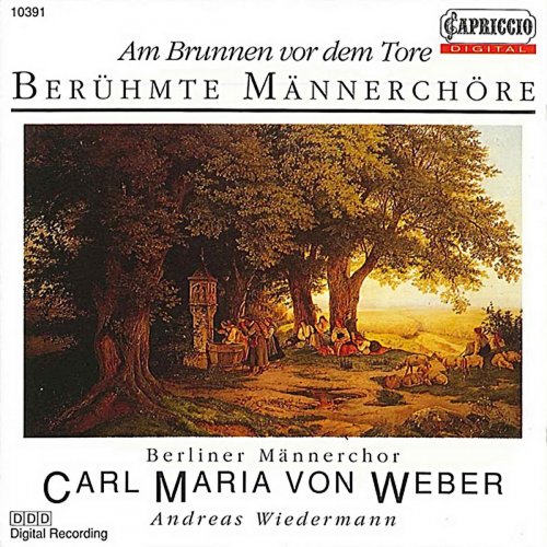 Berliner Mannerchor Carl Maria von Weber, Andreas Wiedermann - Am Brunnen vor dem Tore (2010)