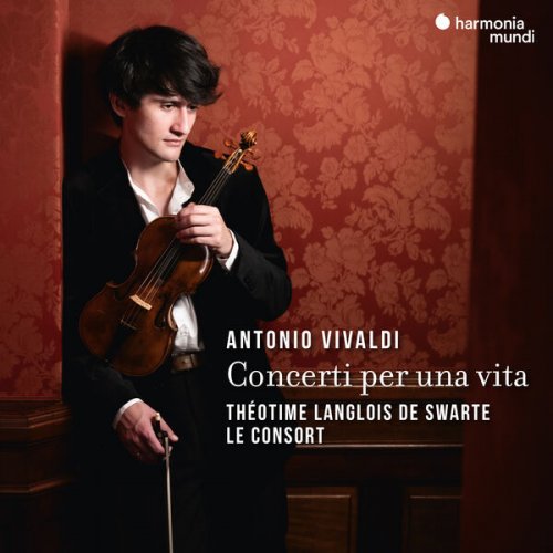 Théotime Langlois de Swarte, Le Consort - Vivaldi: Concerti per una vita (2024) [Hi-Res]
