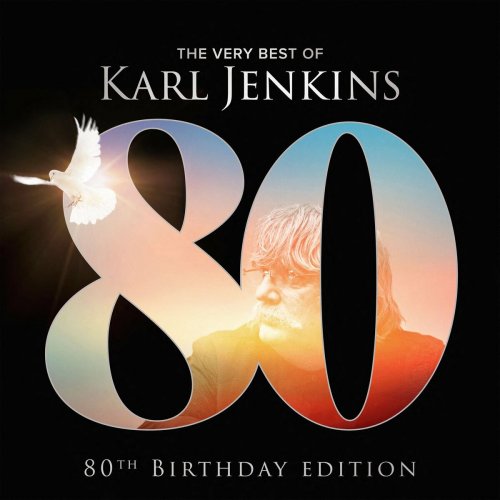 Karl Jenkins - The Very Best Of Karl Jenkins (80th Birthday Edition) (2024) [Hi-Res]