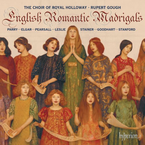 The Choir of Royal Holloway, Rupert Gough - English Romantic Madrigals: Secular Partsongs from Victorian England (2016) [Hi-Res]