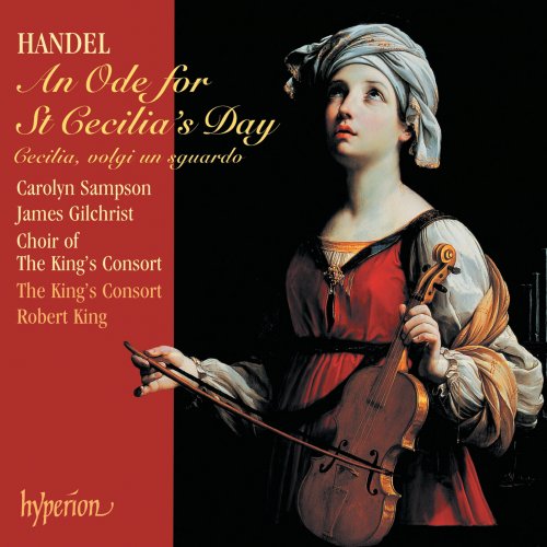 The King'S Consort, Robert King - Handel: An Ode for St Cecilia’s Day, HWV 76 etc. (2004)
