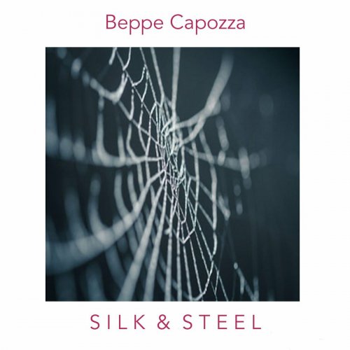 Beppe Capozza - Silk & Steel (2024) Hi-Res