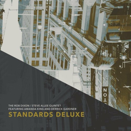 The Rob Dixon / Steve Allee Quintet - Standards Deluxe (2024)