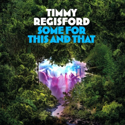 Timmy Regisford - Some For This & That (2024)