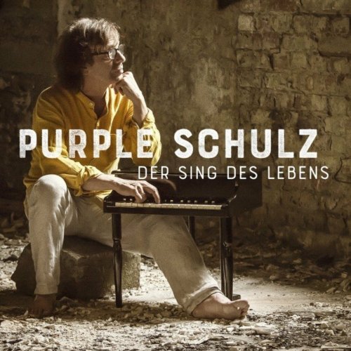 Purple Schulz - Der Sing des Lebens (2017)