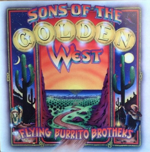 The Flying Burrito Brothers - Sons Of The Golden West (1999)
