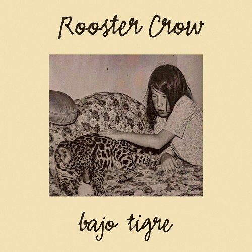 Rooster Crow - Bajo Tigre (2021)