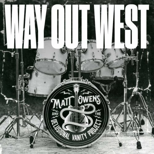 Matt Owens & The Delusional Vanity Project - Way Out West (2024)