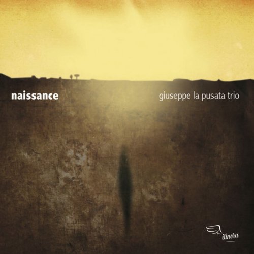Giuseppe La Pusata Trio - Naissance (2009)