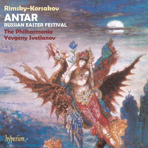 Philharmonia Orchestra, Evgeny Svetlanov - Rimsky-Korsakov: Antar; Russian Easter Festival (1990)