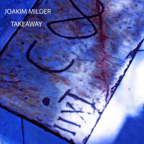 Joakim Milder - Takeaway (2010)