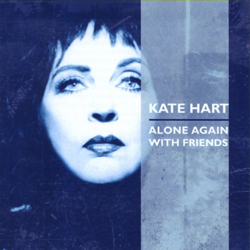 Kate Hart - Alone Again With Friends (2008)