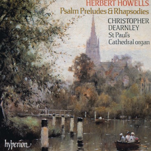 Christopher Dearnley - Howells: Psalm-Preludes & Rhapsodies (1990)