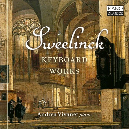 Andrea Vivanet - Sweelinck: Keyboard Works (2024) [Hi-Res]