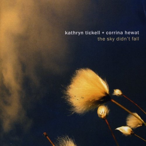 Kathryn Tickell & Corrina Hewat - The Sky Didn't Fall (2006)