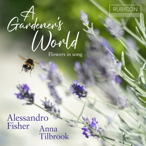 Alessandro Fisher, Anna Tilbrook - A Gardener's World (2024) [Hi-Res]