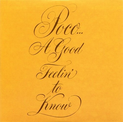 Poco - A Good Feelin' To Know (Reissue) (1972/2008)