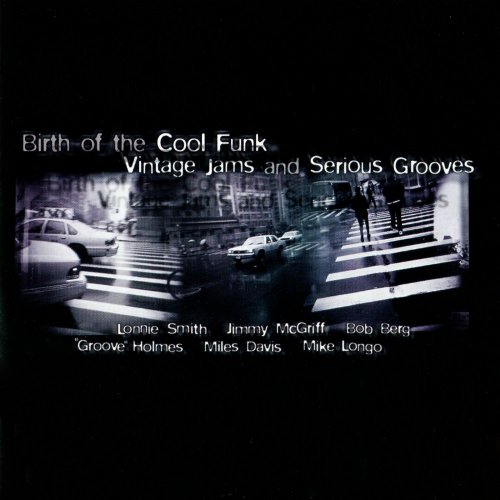 VA - Birth Of The Cool Funk - Vintage Jams And Serious Grooves - Volume 1 (1998)