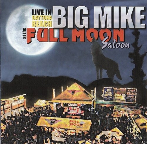 Big Mike Griffin - Live At The Full Moon Saloon (2002)