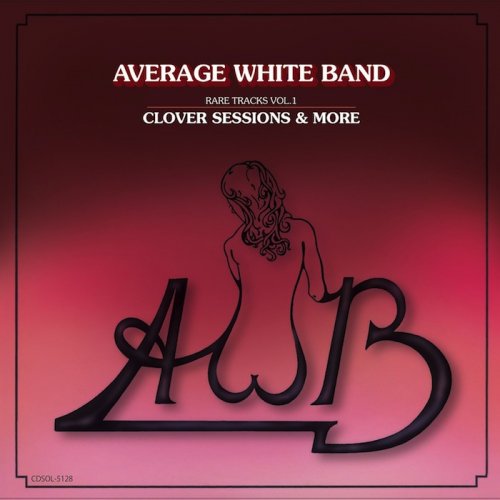 Average White Band - Rare Tracks Vol.1 Clover Sessions & More (2015)