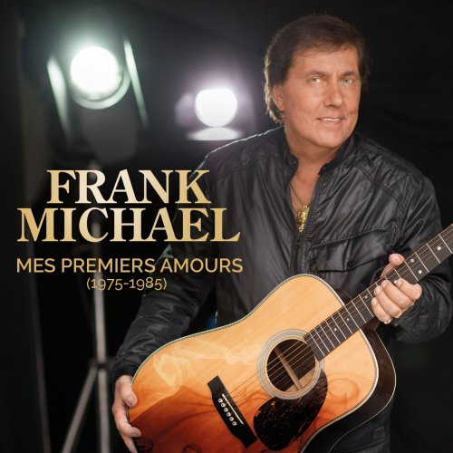 Frank Michael - Mes premiers amours: 1975-1985 (2015)