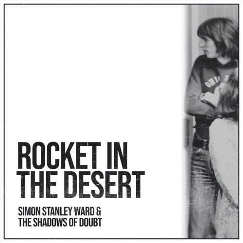 Simon Stanley Ward & The Shadows of Doubt - Rocket in the Desert (2024)