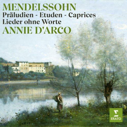 Annie d'Arco - Mendelssohn: Präludien, Etuden, Caprices & Lieder ohne Worte (2024)