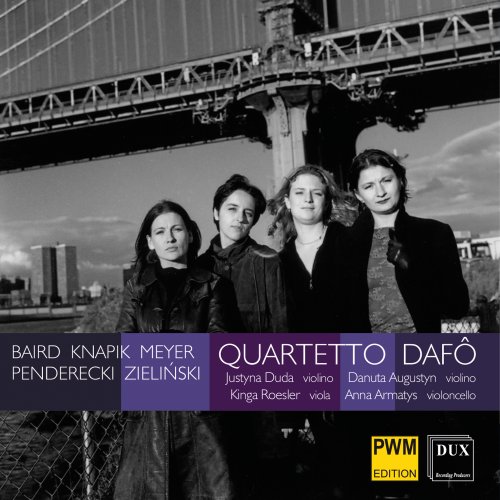 DAFÔ String Quartet, Justyna Duda, Danuta Augustyn, Kinga Roesler, Anna Armatys-Borrelli - Polish Contemporary Music: String Quartets (2024)