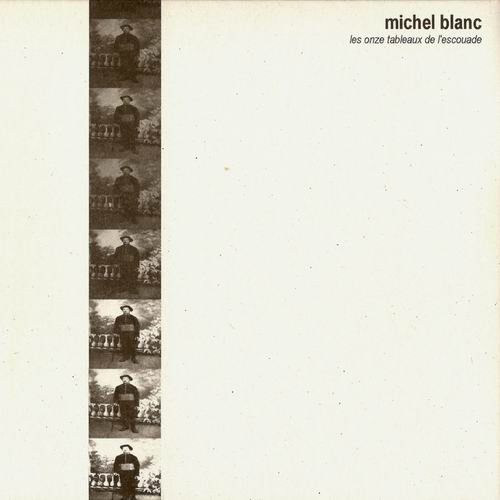 Michel Blanc - Les Onze Tableaux de l'Escouade (2007)