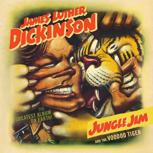James Luther Dickinson - Jungle Jim and the Voodoo Tiger (2006)