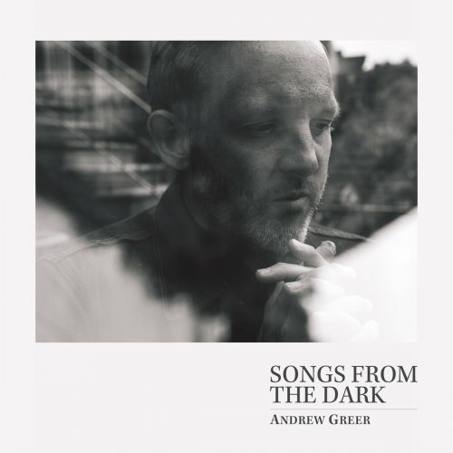 Andrew Greer - Songs from the Dark (2024)