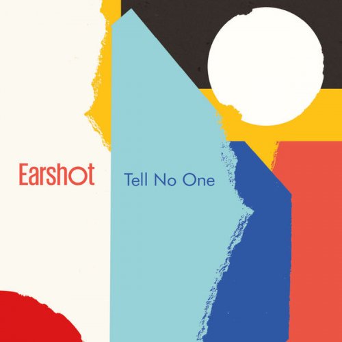 Earshot - Tell No One (2018)