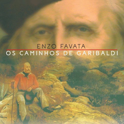 Enzo Favata - Os Caminhos de Garibaldi (2024)