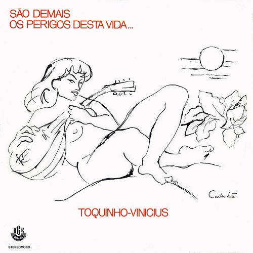 Toquinho, Vinicius De Moraes - São Demais Os Perigos Desta Vida (1972)