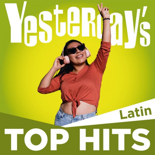 VA - Yesterday's Top Hits: Latin (2024)