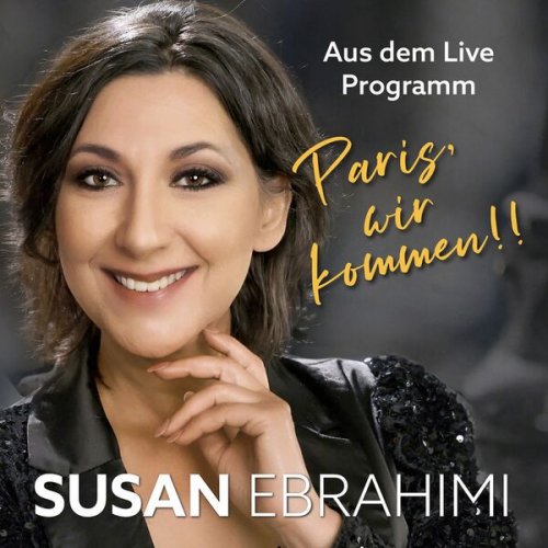 Susan Ebrahimi - Paris, wir kommen (Titel aus dem Deutsch-Französischen Live Programm "Paris wir kommen") (2024)