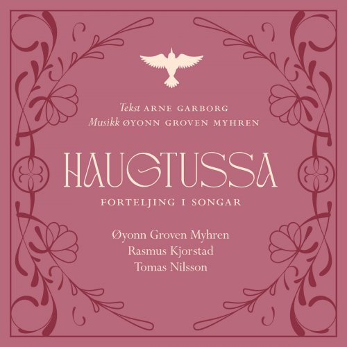 Øyonn Groven Myhren & Arne Garborg - HAUGTUSSA - forteljing i songar (Vol. 1-3) (2023/24) [Hi-Res]