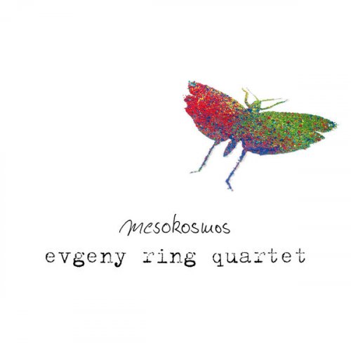 Evgeny Ring Quartet - Mesokosmos (2015)