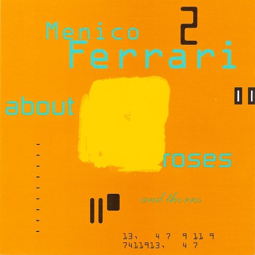 Menico Ferrari - About Roses And Thorns (1995)