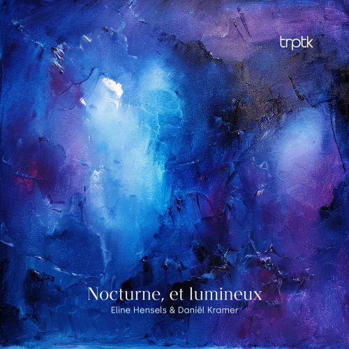 Eline Hensels, Daniël Kramer - Nocturne, et lumineux (2024) [Hi-Res]