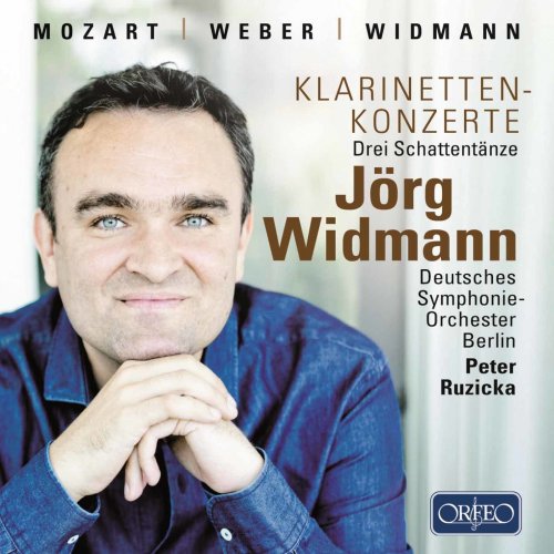Jörg Widmann, Berlin Deutsches Symphony Orchestra, Peter Ruzicka - Mozart: Clarinet Concerto - Weber: Clarinet Concerto No.1 (2016)