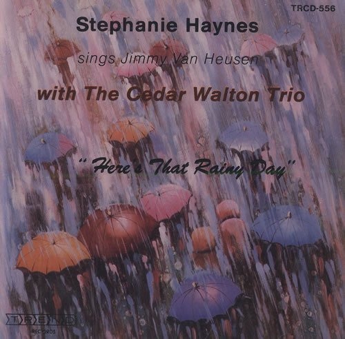 Stephanie Haynes, Cedar Walton Trio - Here's That Rainy Day (1988)