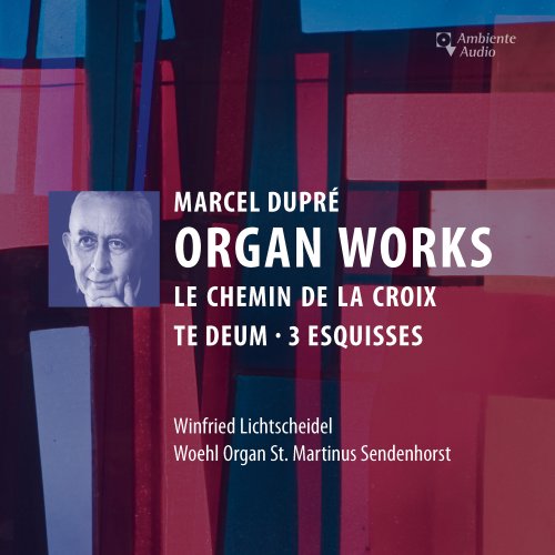 Winfried Lichtscheidel - Dupré: Organ Works (2024) [Hi-Res]