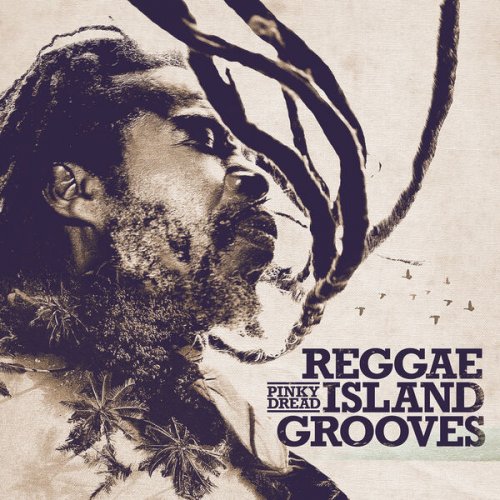 Pinky Dread - Reggae Island Grooves (2024)